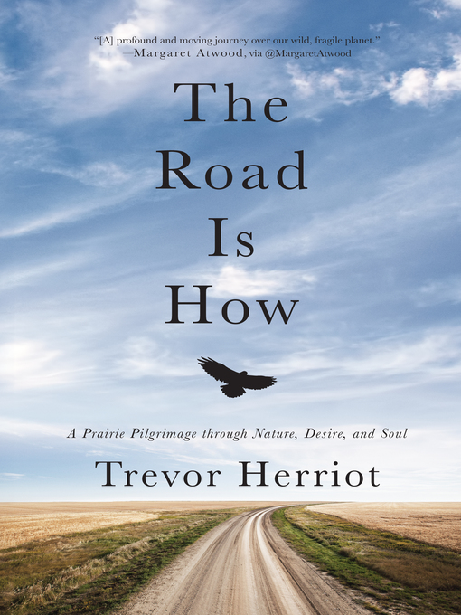 Title details for The Road Is How by Trevor Herriot - Available